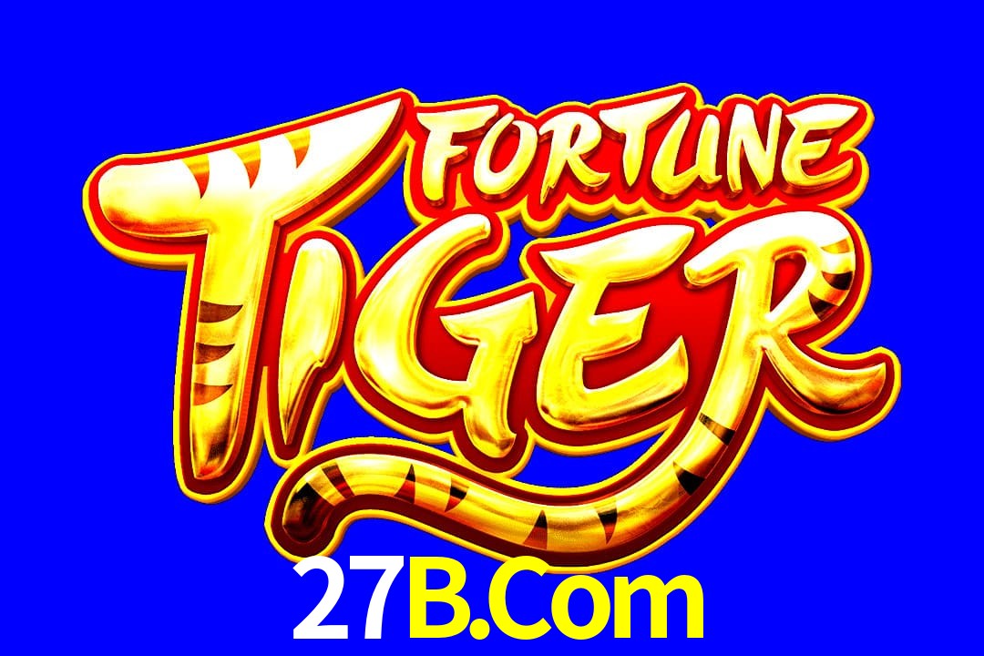 Exótico com Jogo Fortune Tiger no 27B.Com